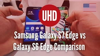 Samsung Galaxy S7 Edge vs Galaxy S6 Edge Comparison [4K UHD]