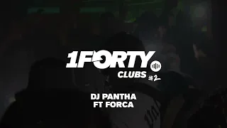 1Forty Clubs #2: DJ Pantha Ft Forca [09.12.22 - HiFi Club Leeds]