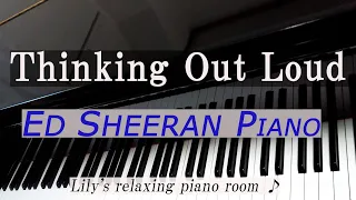 シンキング・アウト・ラウド  　エドシーラン  　リラックスピアノ　歌詞付　Thinking Out Loud   Ed  Sheeran　leraxpiano 432hz lyrics