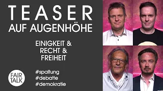 TEASER / AUF AUGENHÖHE / EINIGKEIT & RECHT & FREIHEIT mit Schwab, v. Rossum, Kreymeier und Luthe