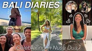 BALI DIARIES EP. 3 | Celebrating in Nusa Dua