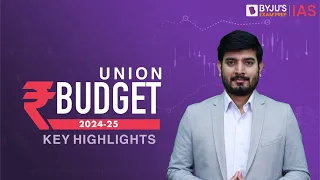 Union Budget 2024-25 and Economic Review | Key Highlights and Full Analysis | UPSC CSE 2024