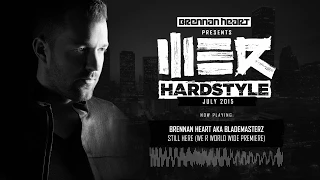 Brennan Heart presents WE R Hardstyle July 2015