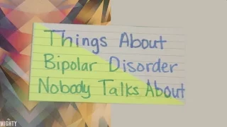 Things About Bipolar Disorder Nobody Talks About
