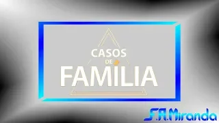 Cronologia de Vinhetas do "Casos de Família" (2004 - 2018) [ESPECIAL 14K]