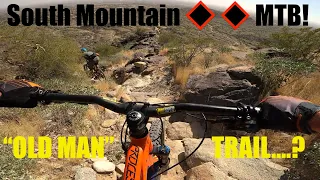 "Old Man" Trail! Crazy Double Black MTB! South Mountain, Phoenix, AZ!