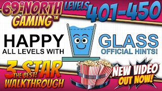 Happy Glass | Levels 401-450 | Official Hints | 3 Star | Walkthrough | Solution | Guide