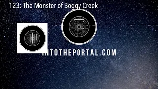 123: The Monster of Boggy Creek