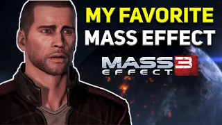 Why Mass Effect 3 is My FAVORITE Mass Effect Game...