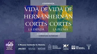 Vida de Hernán Cortés. La Espada / La Pluma. A cargo del historiador Christian Duverger.