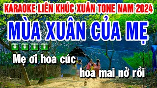 Karaoke Liên Khúc Xuân 2024 Tone Nam | Mùa Xuân Của Mẹ