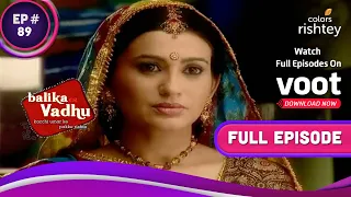 Bhairon ने की Kalyani Devi को मनाने की कोशिश | Balika Vadhu | बालिका वधू | Full Episode | Ep. 89