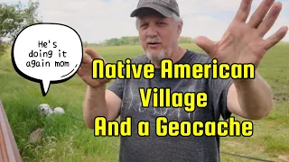 What does geocaching , A Native American village, and our anniversary have in common? FUN!!!