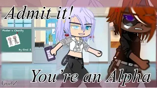 Admit it! You’re an Alpha {Gacha Club mini movie} Part 3/3