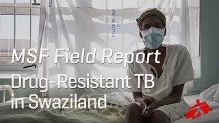 Fighting Drug-Resistant TB in Swaziland
