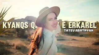 Tatev Asatryan - Kyanqs Qezanov E Erkarel // Lyrics Video - 2024