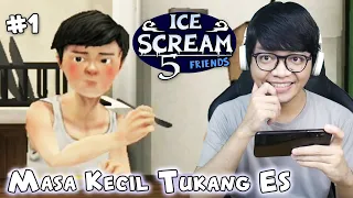 Masa Kecil Tukang Es - ICE SCREAM 5 Friend Mike Adventures Gameplay Indonesia | Part 1