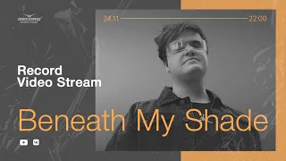 Record Video Stream | BENEATH MY SHADE