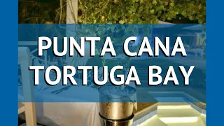 PUNTA CANA TORTUGA BAY 5* Пунта Кана обзор – отель ПУНТА КАНА ТОРТУГА БАЙ 5* Пунта Кана видео обзор