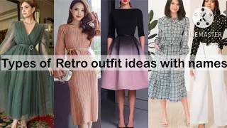 Types of retro outfit ideas with names ||Trendy Fashion