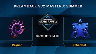 SC2 - Reynor vs. uThermal - DreamHack SC2 Masters Summer - Group C - EU