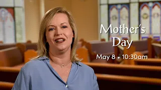 Invitation to Sunday, May 8, 2022, Mother's Day Service