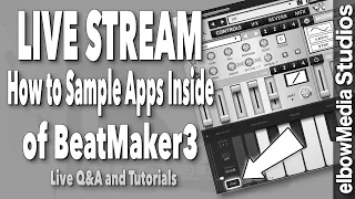 BeatMaker 3 Tutorial | How to Sample Apps Inside of BM3