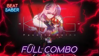 【Cover】 KING ／ Pavolia Reine × REDSHiFT Remix | Beat Saber Expert+ FULL COMBO! #HoloID