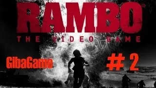 Обзор - прохождение Rambo The Video Game от GibaGame (2 часть)