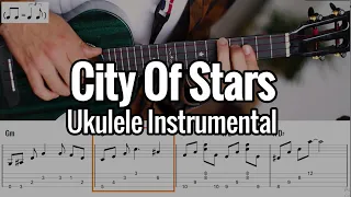 City Of Stars - Instrumental Ukulele Fingerstyle + Tab On Screen (La La Land)