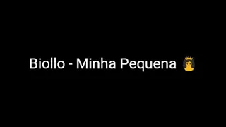 Minha piquena -biollo (letra )