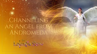 Channeling an Angel from Andromeda