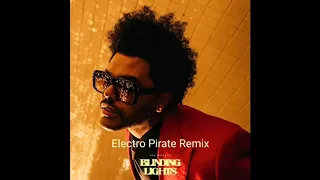 The Weeknd - Blinding Lights (Electro Pirate Remix)