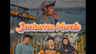 JEMBATAN MERAH - Asher D ft. Aldo Bz, OmJho R.B.V, Othis NGP (Official Music Video)