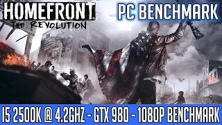 Homefront: The Revolution PC - i5 2500k/GTX 980 - MAXED OUT - 1080p Benchmark