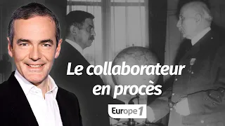 Au cœur de l'Histoire: Pierre Laval, le collaborateur en procès (Franck Ferrand)