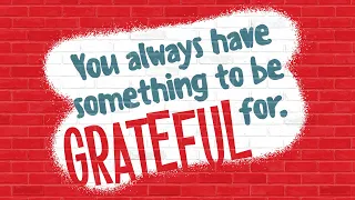 Quest Kids - You Always Have Something To Be Grateful For - 11.7.20