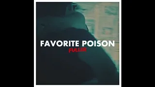 Fuller - Favorite Poison (Official Audio)