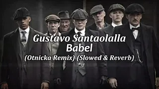 Gustavo Santaolalla - Babel (Otnicka Remix) (peaky blinders)