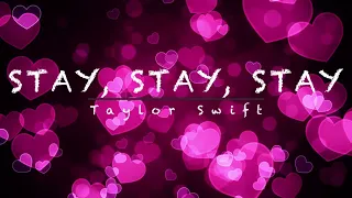 Stay, Stay, Stay - Taylor Swift - One Hour