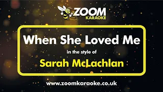 Sarah McLachlan - When She Loved Me (from Toy Story 2) - Karaoke Version from Zoom Karaoke