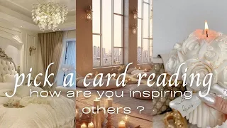 how are you inspiring others? | pick a card reading