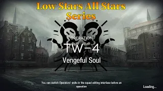 Arknights TW-4 Guide Low Stars All Stars