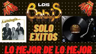 LOS BABY'S SOLO EXITOS LO MEJOR DE LO MEJOR DE LOS BABY'S EXITO TRAS EXITO DJ HAR