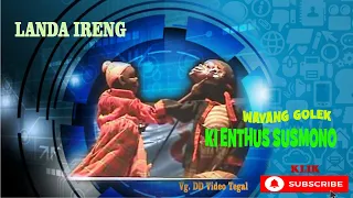 DALANG KI ENTHUS SUSMONO | LANDA IRENG | TETAPA 200 TAHUN