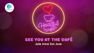Julie Anne San Jose - See You At The Café (Official Audio)