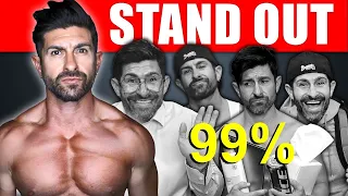 6 Ways to STAND OUT From Other Guys (1% SECRET)