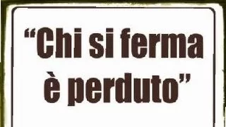 Chi si ferma è perduto..☺