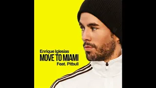 Enrique Iglesias | Move to Miami Audio 2018  | feat  Pitbull  | Move to Miami