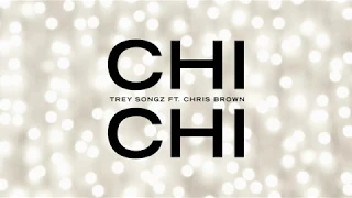 Trey Songz - Chi Chi feat. Chris Brown [Official Audio]